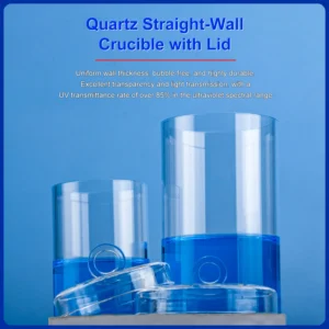 Quartz Straight-Wall Crucible with Lid | Fused Silica Cylindrical Crucible 7 Two clear quartz straight-wall crucibles with lids of different sizes, showcasing their uniform wall thickness, bubble-free transparency, and high UV transmittance.